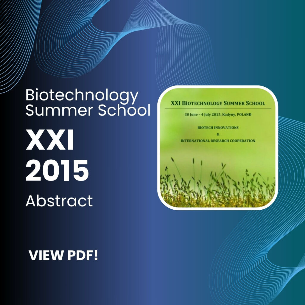 You can see the pdf, abstract of XXI Biotechnology Summer School in 2015