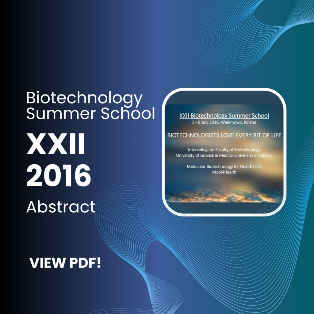 You can see the pdf, abstract of XXII Biotechnology Summer School in 2016