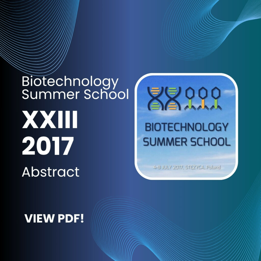 ou can see the pdf, abstract of XXIII Biotechnology Summer School in 2017