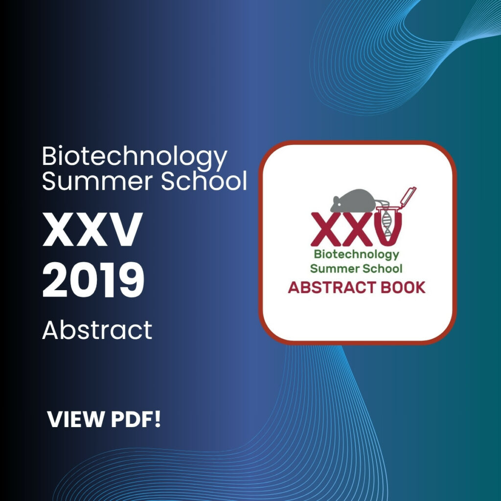 You can see the pdf, abstract of XXVI Biotechnology Summer School in 2019